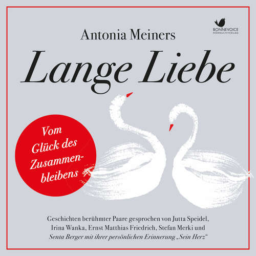 Hoerbuch Lange Liebe - Vom Glück des Zusammenbleibens - Antonia Meiners - Senta Berger