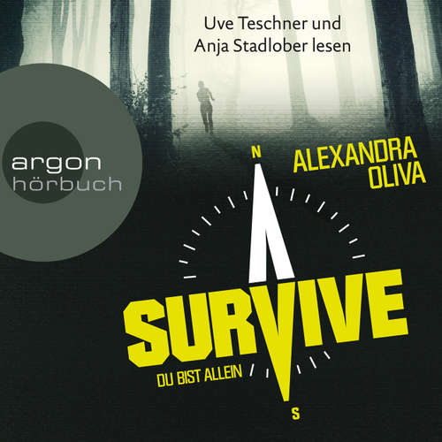 Hoerbuch Survive - Du bist allein (Autorisierte Lesefassung) - Alexandra Oliva - Uve Teschner Hoerbuch Survive - Du bist allein (Autorisierte Lesefassung) - Alexandra Oliva - Uve Teschner