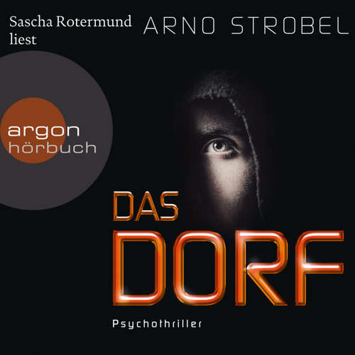 Hoerbuch Das Dorf - Arno Strobel - Sascha Rotermund