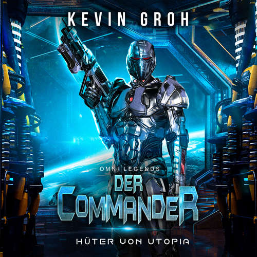 Hoerbuch Omni Legends - Der Commander - Kevin Groh - Kevin Groh