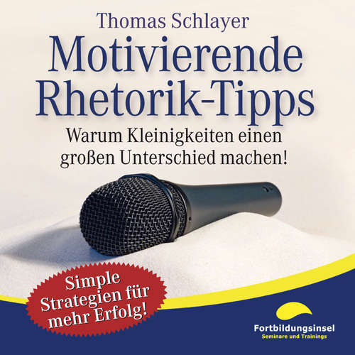 Hoerbuch Motivierende Rhetorik-Tipps - Thomas Schlayer - Thomas Schlayer