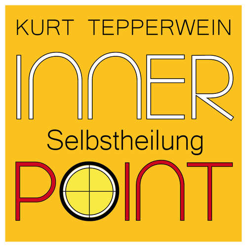 Hoerbuch Inner Point - Selbstheilung - Kurt Tepperwein - Kurt Tepperwein