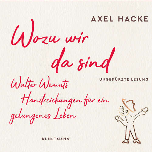 Hoerbuch Wozu wir da sind - Axel Hacke - Axel Hacke