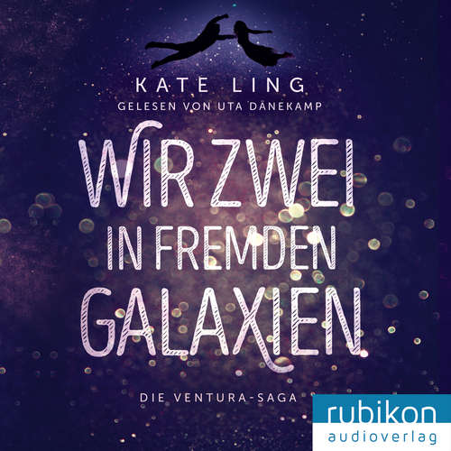 Hoerbuch Wir zwei in fremden Galaxien - Kate Ling - Uta Dänekamp