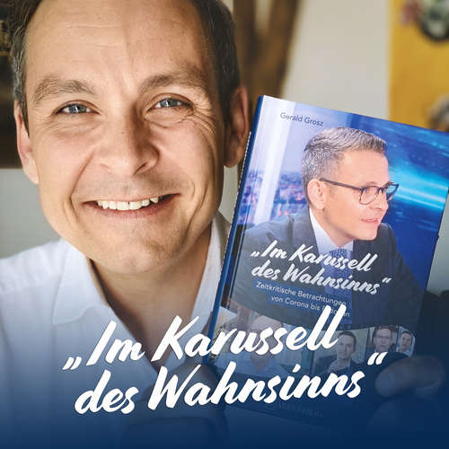 Hoerbuch Im Karussell des Wahnsinns - Gerald Grosz - Gerald Grosz