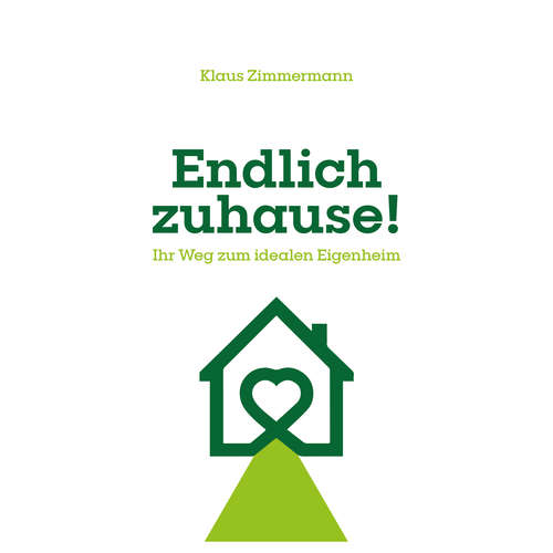 Hoerbuch Endlich zuhause! - Klaus Zimmermann - Peter Eilichmann