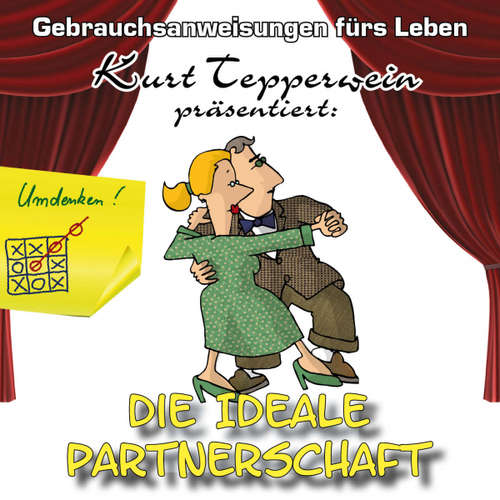 Hoerbuch Die ideale Partnerschaft - Gebrauchsanweisungen fürs Leben - - Kurt Tepperwein