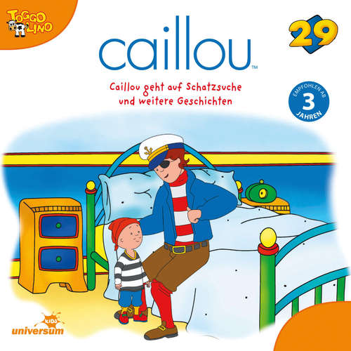 Hoerbuch Caillou - Folgen 305-313: Caillou geht auf Schatzsuche -  - Julia Haacke