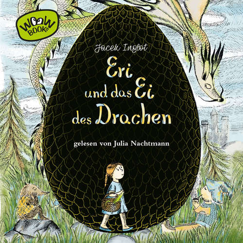 Hoerbuch Eri und das Ei des Drachen - Jacek Inglot - Julia Nachtmann