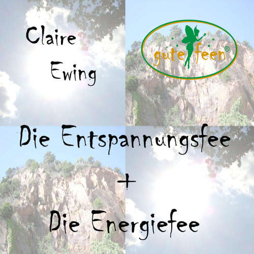 Hoerbuch Die Entspannungsfee + Die Energiefee -  - Claire Ewing