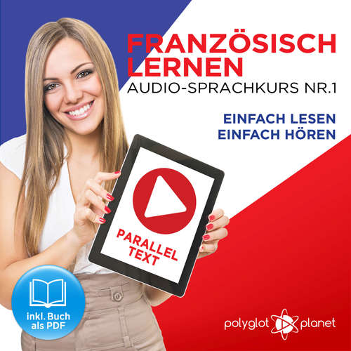 Hoerbuch Französisch Lernen - Einfach Lesen - Einfach Hören 1 - Polyglot Planet - Caroline Dumont
