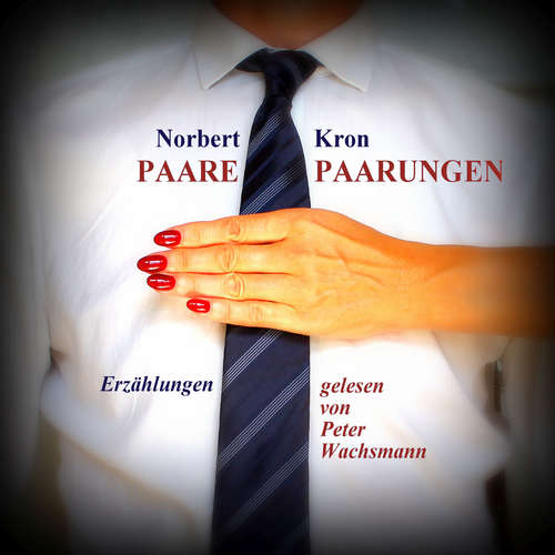 Hoerbuch Paare, Paarungen - Norbert Kron - Peter Wachsmann