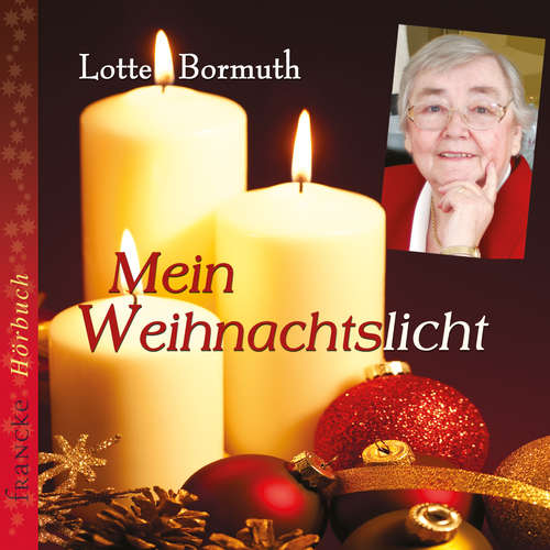 Hoerbuch Mein Weihnachtslicht - Lotte Bormuth - Lotte Bormuth