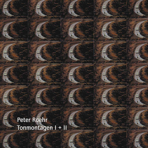 Hoerbuch Tonmontagen I + II - Peter Roehr - Peter (Künstler) Roehr