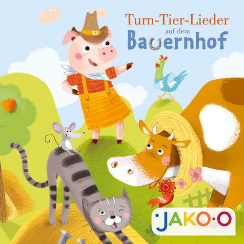 Hoerbuch Turn-Tier-Lieder auf dem Bauernhof - JAKO-O - Frederik Bahr