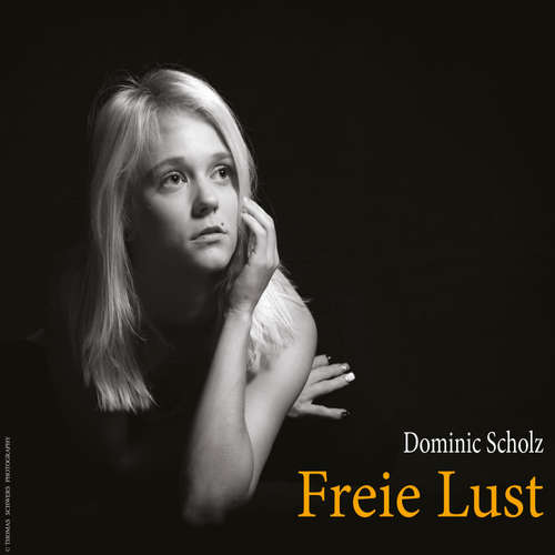 Hoerbuch Freie Lust - Dominic Scholz - Dominic Scholz