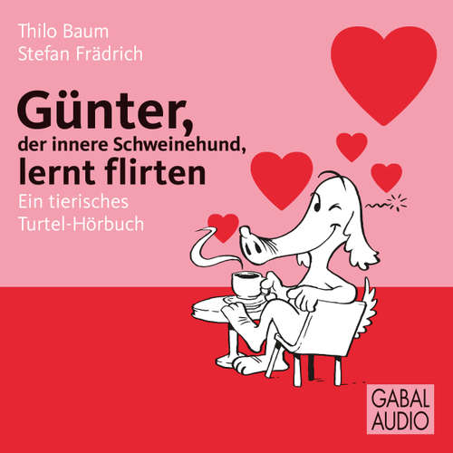 Hoerbuch Günter, der innere Schweinehund, lernt flirten - Stefan Frädrich - Stefan Frädrich
