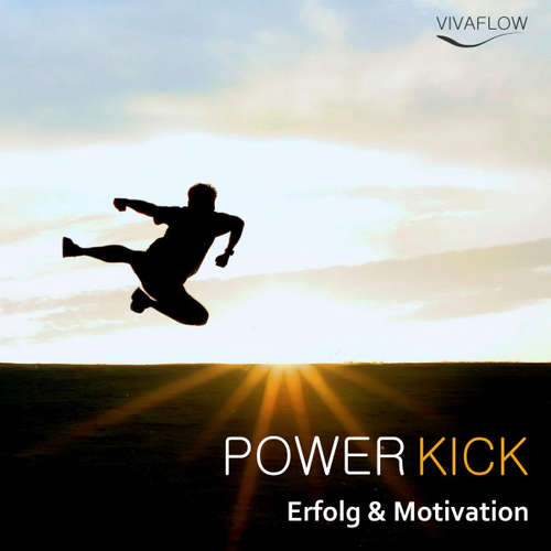 Hoerbuch Power Kick - Mehr Energie, Erfolg & Motivation - Katja Schütz - Claudia Urbschat-Mingues