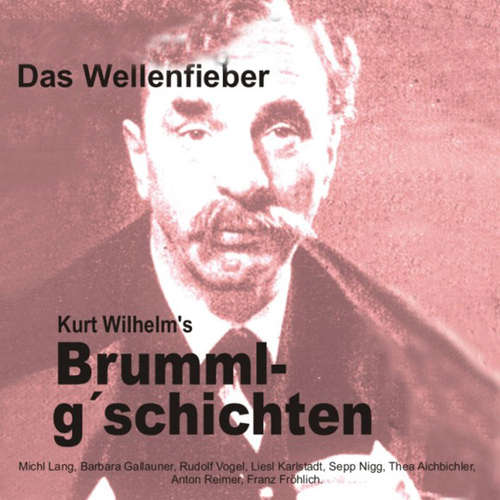 Hoerbuch Brummlg'schichten Das Wellenfieber - Wilhelm Kurt - Michl Lang