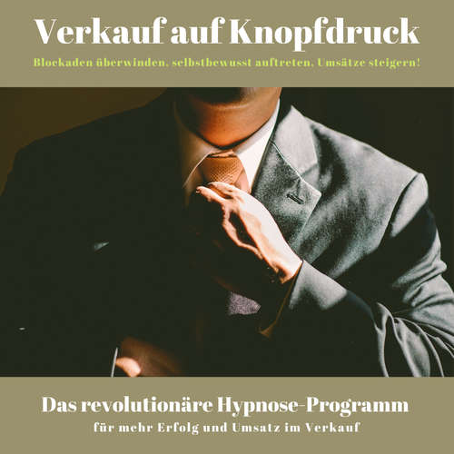 Hoerbuch Verkauf auf Knopfdruck: Blockaden überwinden, selbstbewusst auftreten, Umsätze steigern! - Patrick Lynen - Patrick Lynen