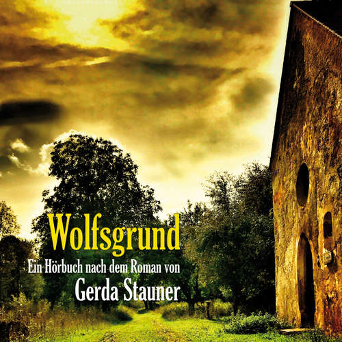 Hoerbuch Wolfsgrund - Gerda Stauner - Claus Thomas