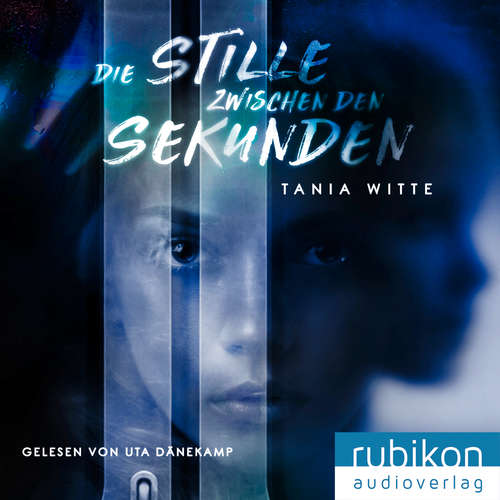 Hoerbuch Die Stille zwischen den Sekunden - Tania Witte - Uta Dänekamp