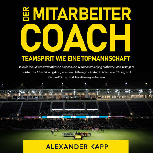 Hoerbuch Der Mitarbeitercoach - Alexander Kapp - Christian Wölfeck