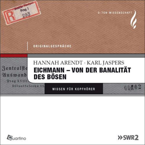 Hoerbuch Eichmann - von der Banalität des Bösen - Hannah Arendt - Hannah Arendt