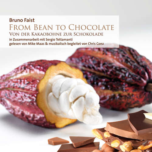 Hoerbuch From Bean To Chocolate - Bruno Faist - Mike Maas