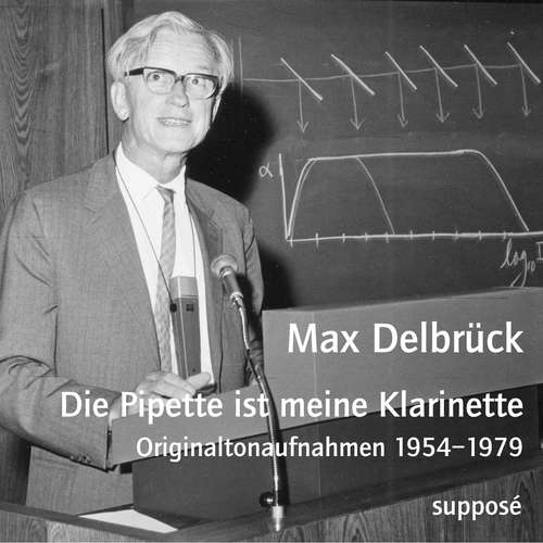 Hoerbuch Die Pipette ist meine Klarinette - Max Delbrück - Max Delbrück