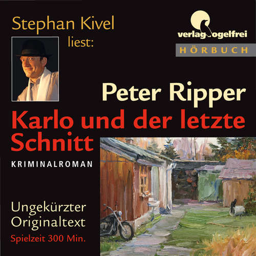 Hoerbuch Karlo und der letzte Schnitt - Peter Ripper - Stephan Kivel