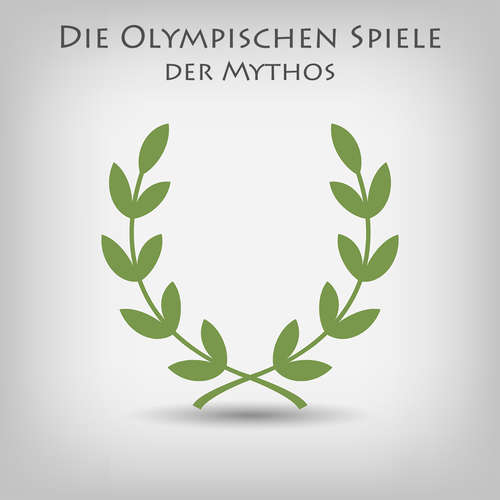 Hoerbuch Die Olympischen Spiele - Der Mythos - Tina Angelou - Alexia Leondiadis