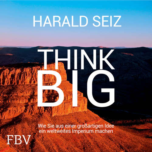 Hoerbuch Think Big - Harald Seiz - Max Hoffmann