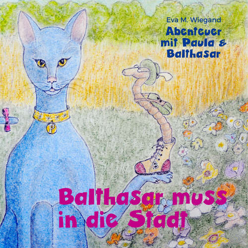 Hoerbuch Abenteuer mit Paula und Balthasar - Eva M. Wiegand - Eva M. Wiegand