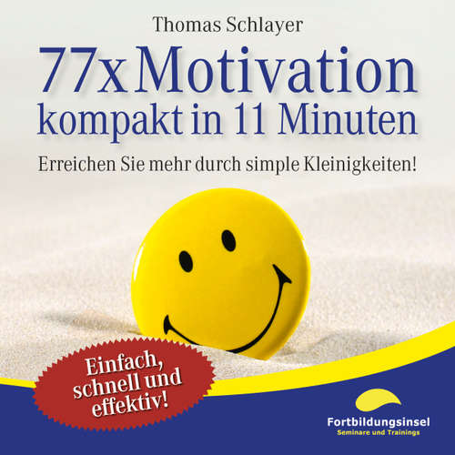Hoerbuch 77 x Motivation - kompakt in 11 Minuten - Thomas Schlayer - Ralph Wagner