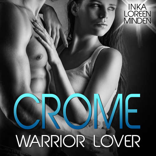 Hoerbuch Crome - Warrior Lover 2 - Inka Loreen Minden - Sandra Becker