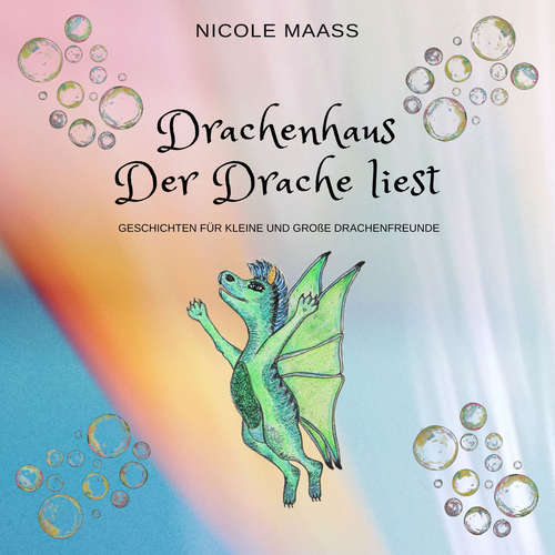 Hoerbuch Drachenhaus - Der Drache liest - Nicole Maass - Nicole Maass
