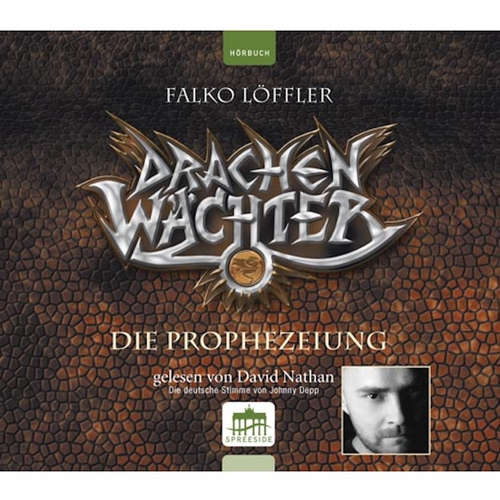 Hoerbuch Drachenwächter - Die Prophezeiung - Falko Löffler - David Nathan