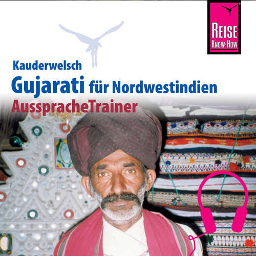 Hoerbuch Reise Know-How Kauderwelsch AusspracheTrainer Gujarati für Nordwestindien und Mumbai - Daniel Krasa - Nisha Pillay