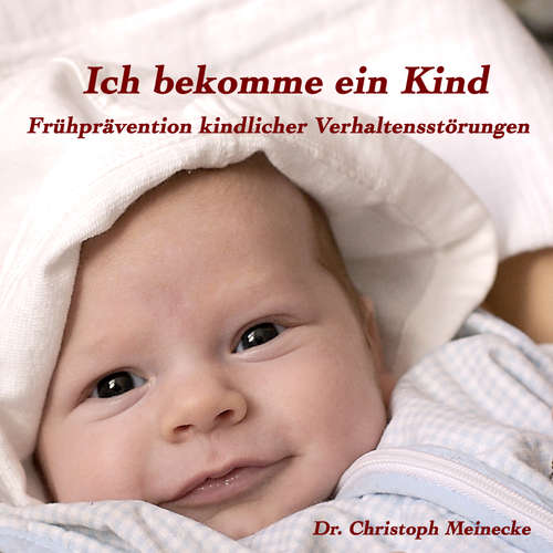 Hoerbuch Ich bekomme ein Kind - Dr.Christoph Meinecke - Matthias Zahlbaum