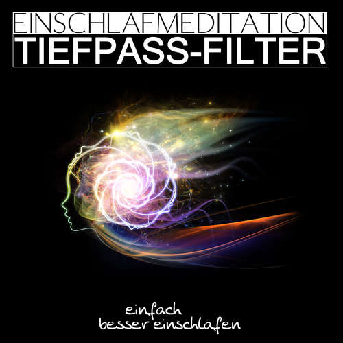 Hoerbuch Einschlafmeditation Tiefpass-Filter - Raphael Kempermann - Raphael Kempermann