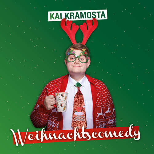 Hoerbuch Weihnachtscomedy - Kai Kramosta - Kai Kramosta