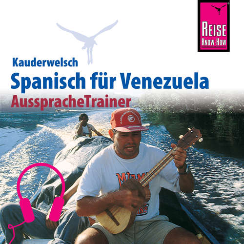 Hoerbuch Reise Know-How Kauderwelsch AusspracheTrainer Spanisch für Venezuela - Diethelm Kaiser - Kerstin Belz