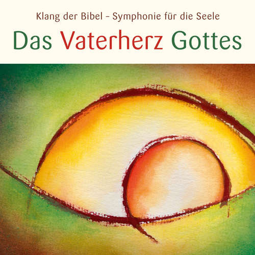 Hoerbuch Das Vaterherz Gottes - Die Bibel - Philipp Schepmann