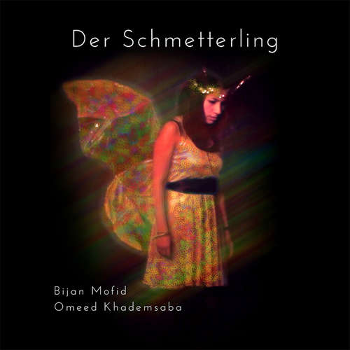 Hoerbuch Der Schmetterling - Bijan Mofid - Sanaz Khademsaba