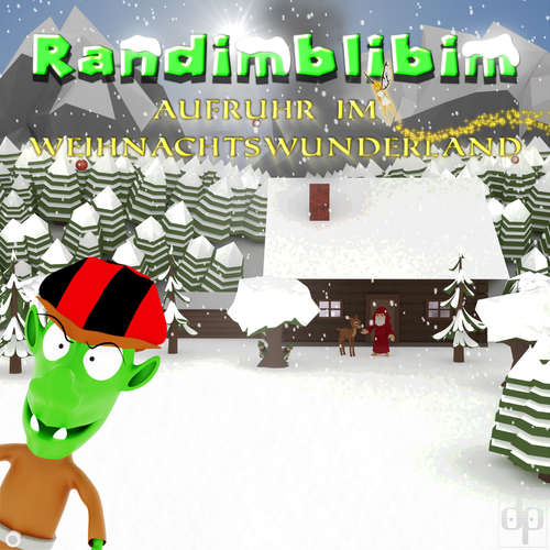 Hoerbuch Randimblibim - Aufruhr im Weihnachtswunderland - Christina Bartel - Alexander Magerl