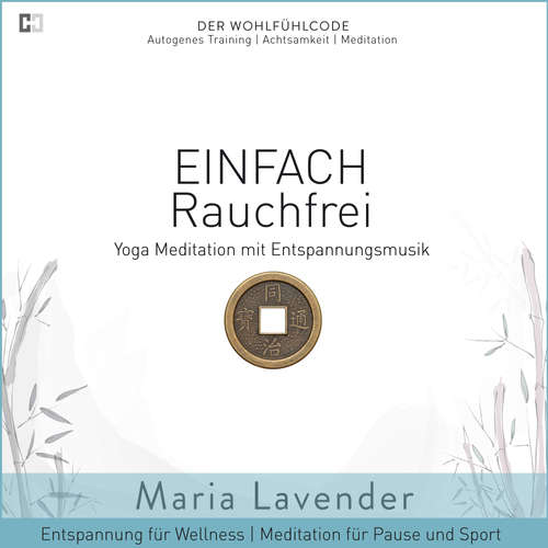 Hoerbuch Einfach Rauchfrei | Yoga Meditation mit Entspannungsmusik | Entspannung für Wellness | Meditation für Pause und Sport - Maria Lavender - Maria Lavender