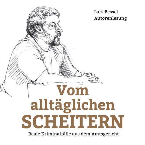 Hoerbuch Vom alltäglichen Scheitern - Lars Bessel - Lars Bessel