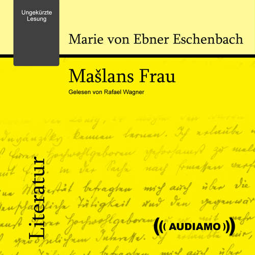 Hoerbuch Mašlans Frau - Marie Ebner von Eschenbach - Rafael Wagner