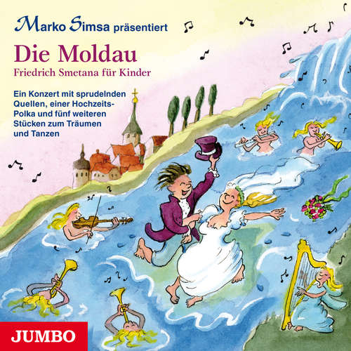 Hoerbuch Die Moldau. Friedrich Smetana für Kinder. - Marko Simsa - Marko Simsa